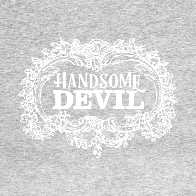 Oh you Handsome Devil, Let me get my hands on this tee by ScottCarey